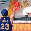 100 Plays (Explicit) - tenfootplayer