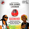 Badmind - Don Jahmel&Lavaman