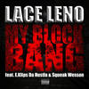 My Block Bang(Feat. E.Klips Da Hustla & Squeak Wesson) (Explicit) - Lace Leno&E.Klips da Hustla&Squeak Wesson