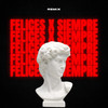 Felices X Siempre - Remix - Marcos Malisani