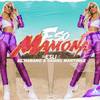 Eso Mamona(feat. Daniel Martinez & El Habano) (Explicit) - Candela Music&Dj Esli&Daniel Martinez&El Habano