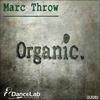 Organic (Original Mix) - Marc Throw