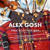 Free Scottish Man - Alex Gosh