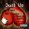 Just Us (Explicit) - C.merkem Kamikaze&Mr. Chesstoyou