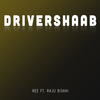 DriverShaab (Explicit) - Ree&Raju Bishai