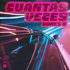 Cuantas Veces - Bores D