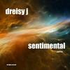 Sentimental - Dreisy J