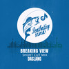 Breaking View (Short Cut Mix) - Daslang