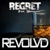 Regret - Revolvd&Mansesteri