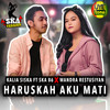 Haruskah Aku Mati - Kalia Siska&SKA 86&Wandra