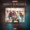 Who Knows (Explicit) - XNAIQ