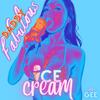 Ice Cream (feat. Sam Gee) (Explicit) - Daddy Fabulous&Sam Gee