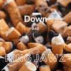 Down Bad (Explicit) - King Jawz
