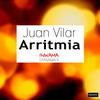 Arritmia (Original Mix) - Juan Vilar