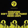 Don't Shoot The Pianist - Vaudafunk