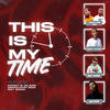 This Is My Time (feat. Demolition Boiz, Daddy D Dilano & Ray Duma) - Nate K9&Demolition Boiz&Daddy D Dilano&Ray Duma