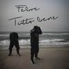 Tutto bene (Explicit) - FEBRE