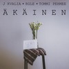 Äkäinen - J Kvalia&RGLE&Tommi Pehmee