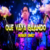 Que Vaya Bajando - Rober Omey