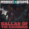 Ballad of the Ravenous (Explicit) - Midnight Tyrannosaurus&Stepps