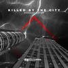 Killed By The City (Extended Mix) - Bhaskar&Alok