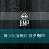 Keep Movin (Original Mix) - Neon Movement