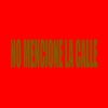 No Mencione La Calle(feat. La Cuaba) (Explicit) - El Mono&La Cuaba