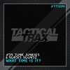 What Time Is It (Original Mix) - Da Funk Junkies&Sordid Soundz