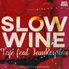 Slow wine - Taje&iamRoyston&BabyBang