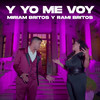 Y Yo Me Voy - Miriam Britos&Rami Britos&Domingo Vega&Roberto Cisterna&Roberto Herrera&Rodrigo del Real