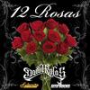 12 Rosas(feat. Fulanito & Sito Rocks) - David Rolas&Fulanito&Sito Rocks