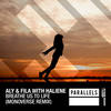 Breathe Us To Life (Monoverse Remix) - Aly & Fila&HALIENE