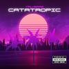 Catatropic (Explicit) - Tru-Barz