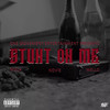 Stunt on Me (Explicit) - MULA&MELLO&Novie