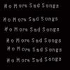 No More Sad Songs (Explicit) - Jasperø&RXZOR&Luvvburd