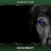 Dog Night (Night Deep Mix, 24 Bit Remastered) - Club Of Love