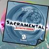 Sacramental (Affecto Remix) - S. Static