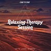 Relaxing Therapy Session Part 2 (Continuous Mix) - José Sierra
