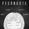 Pesándote - Plaga&Zaph&Yisus TW&JC Larez
