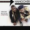 HangOver (Explicit) - GhCALI&Success K&RR&World Premiere Productions&Apprise Music&Media