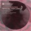 With All Our Love (Alvaro Hylander Remix) - Johnny Dharma&Alvaro Hylander