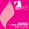 My Love (Original Mix) - Adam K&King Sunshine