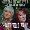 That's What We Do - Sisters in Country&Aly Cook and Jodi Vaughan