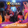 Mexe Essa Bunda - DJ Batata&Mr. Catra