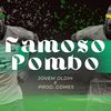 Famoso Pombo (Explicit) - prod gomes&Jovem Oldih