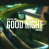 Good Night (Explicit) - Mc Viini City&Djay WM