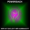 Wer hat das Licht hier ausgemacht (Radio Version) - Powerziach