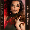 Evidence - Layanah