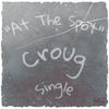 At The Spot (Explicit) - Croug