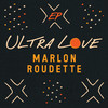 Ultra Love - Marlon Roudette